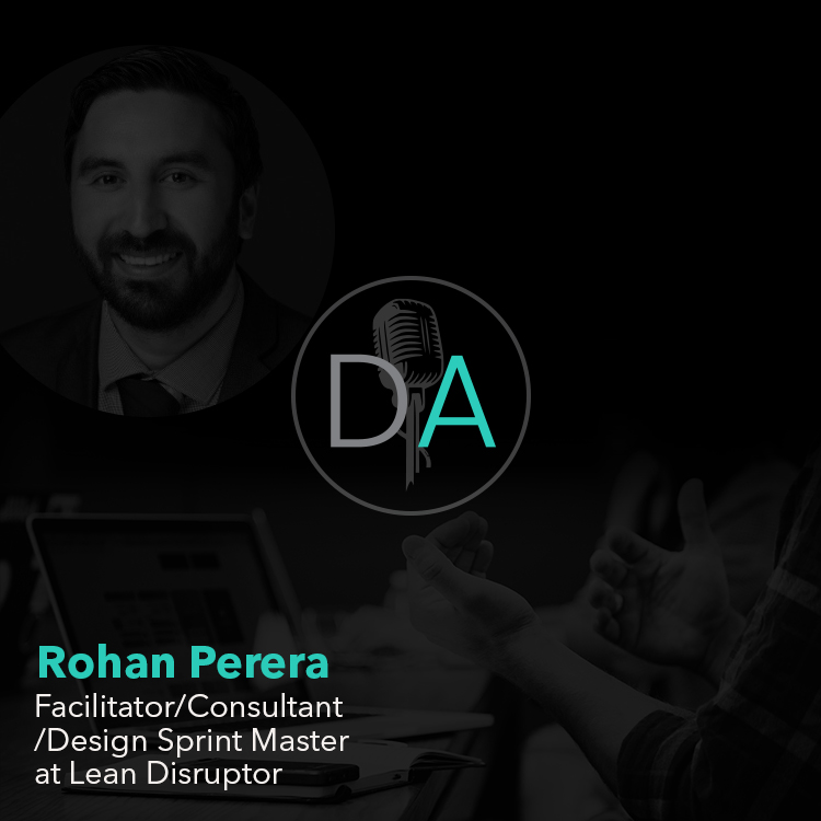 Guest Rohan Perera talks with me about design sprints, and lean thinking